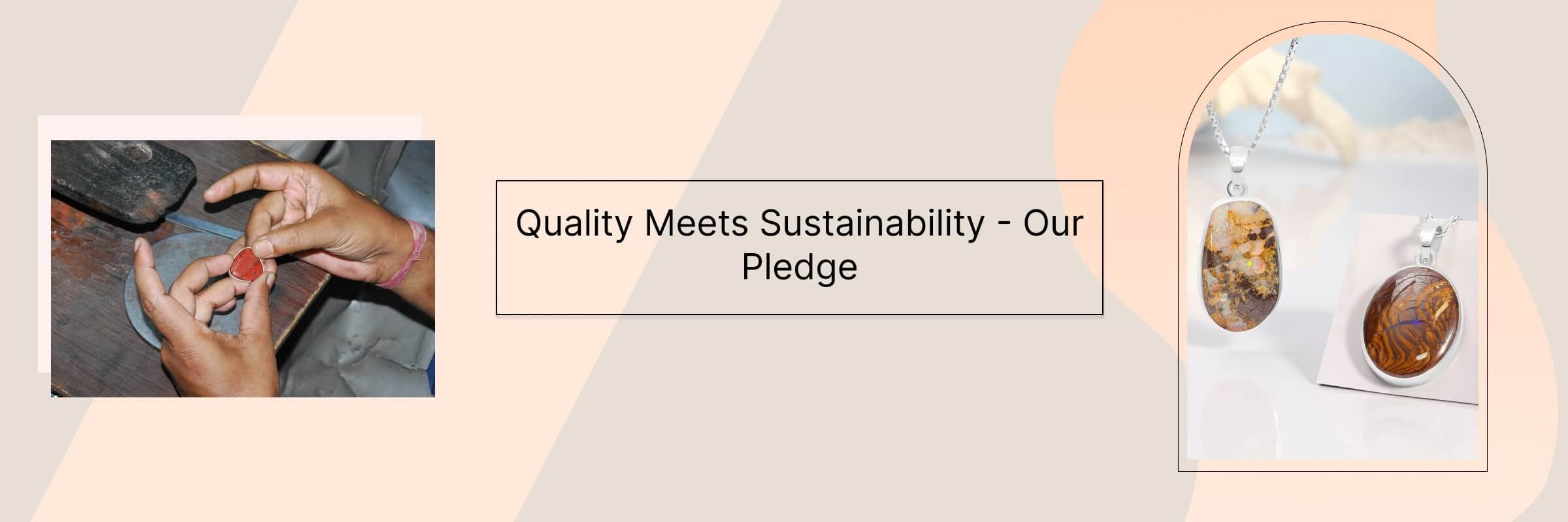 Commitment to Quality and Sustainability