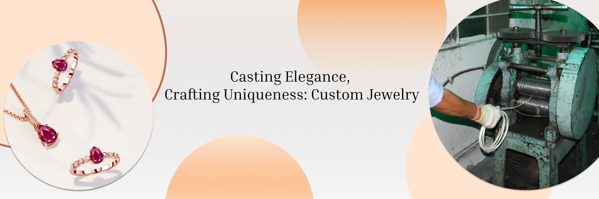 Casting and Custom Jewelry Excellence