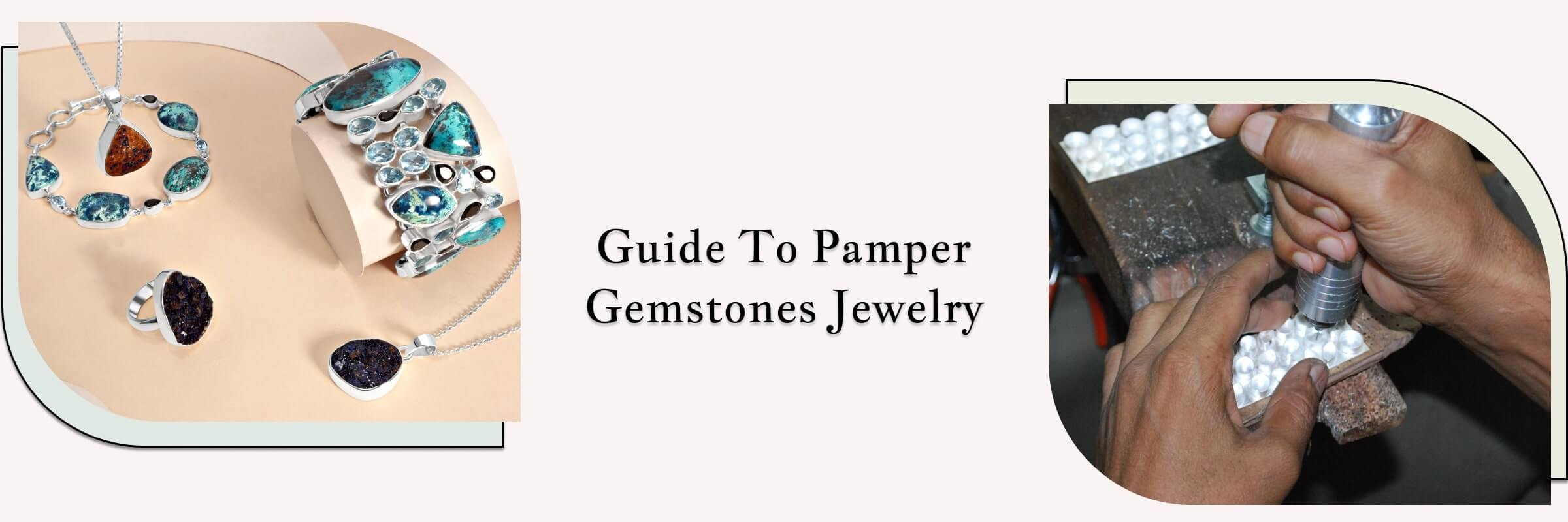 How To Take Care Of Real Gemstones & Sterling Silver Jewelry'