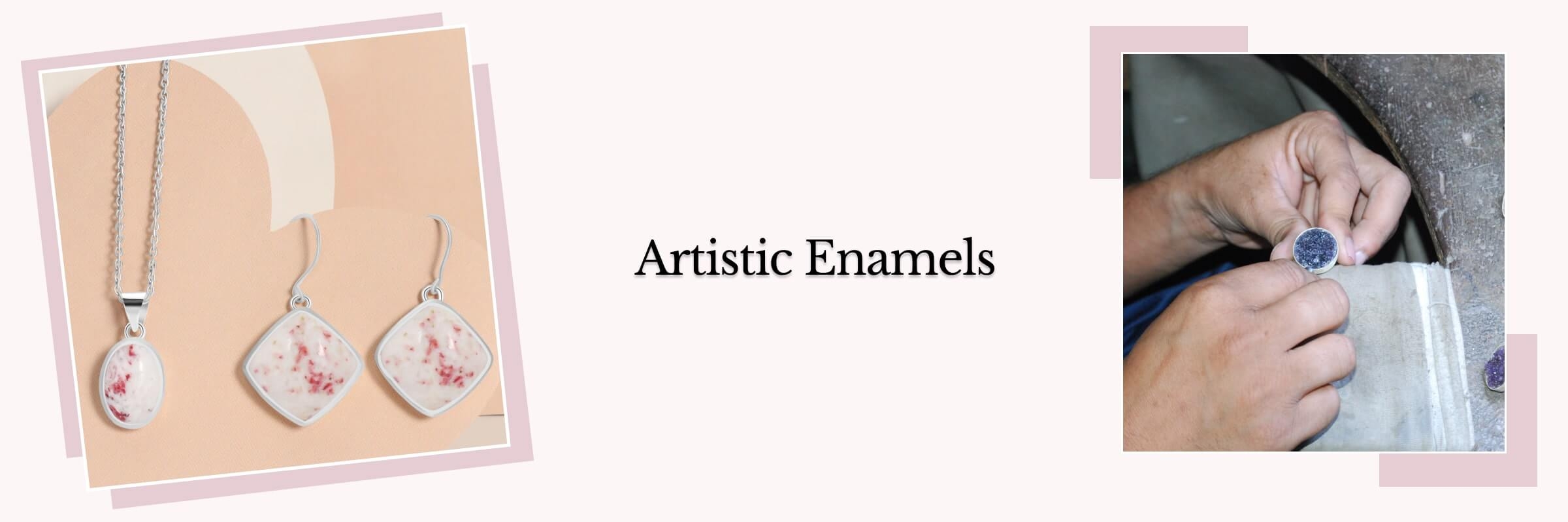 Gorgeous Enameling styles Gorgeous Enameling styles