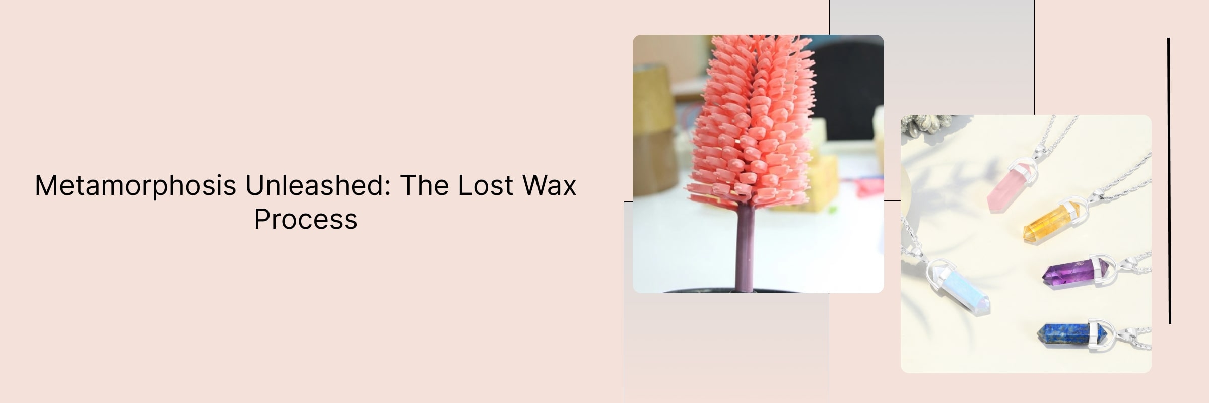 Lost Wax Process