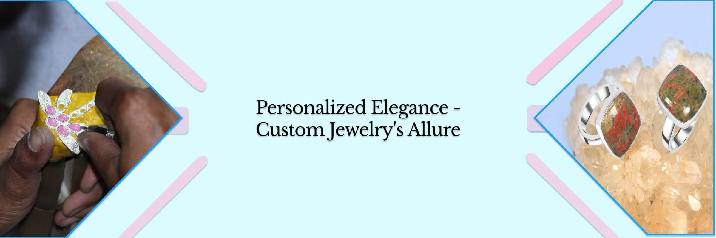 Custom Jewelry