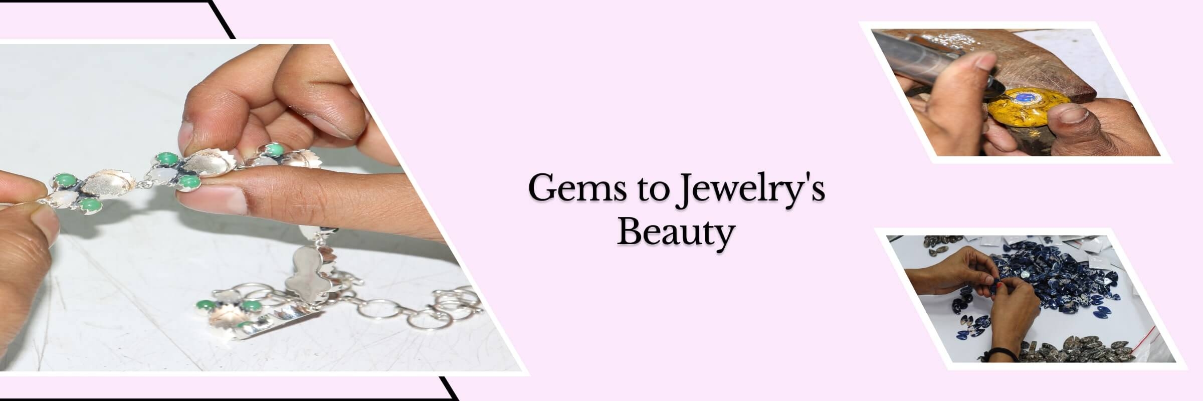 Gemstone Jewelry: From Mining to Polishing