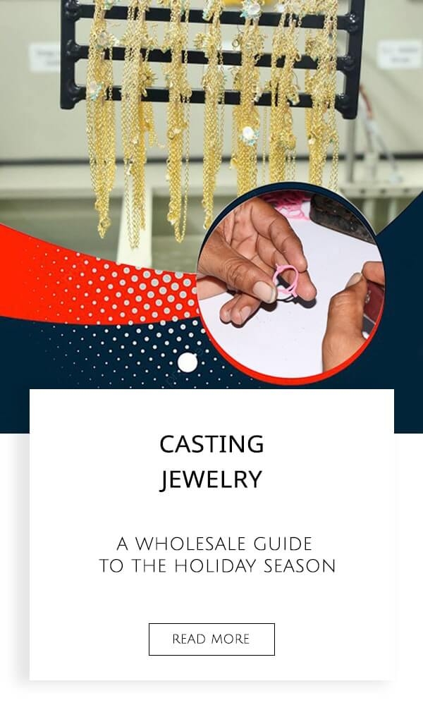 Casting Jewelry A Wholesale Guide To The Holiday Season