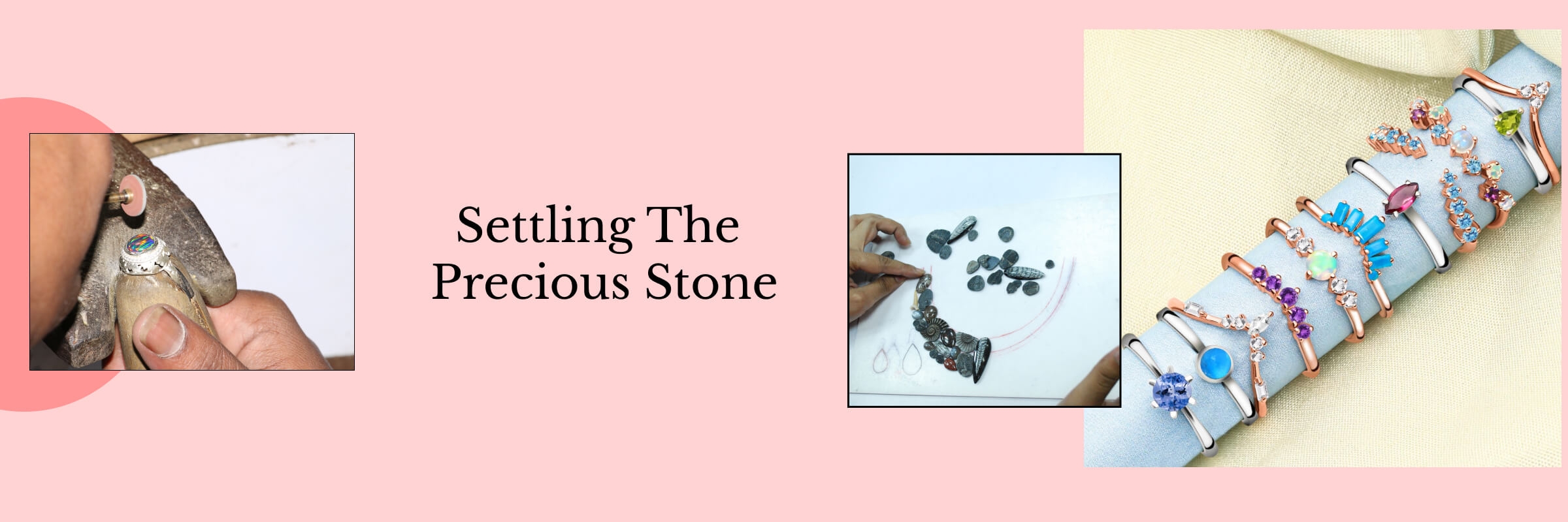 The Stone Setting Process