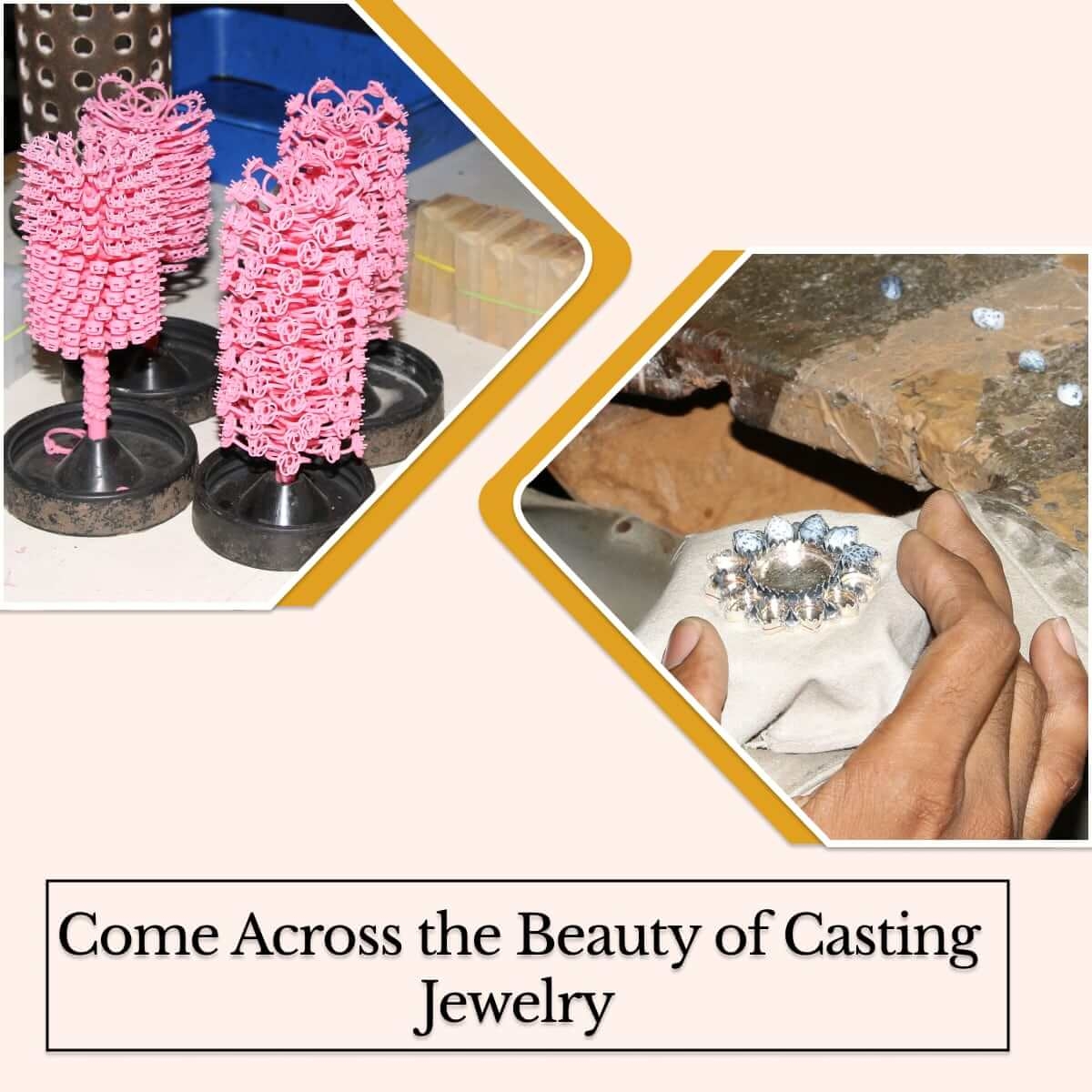 Beauty of Casting Jewelry