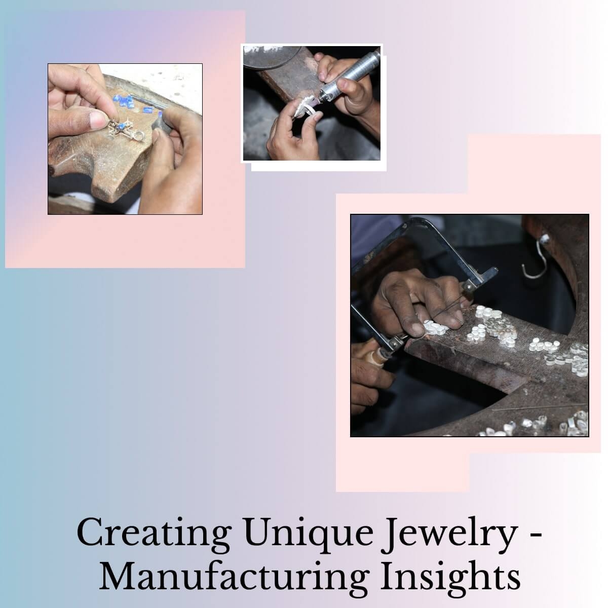 Manufacturing Of Custom Jewelry 