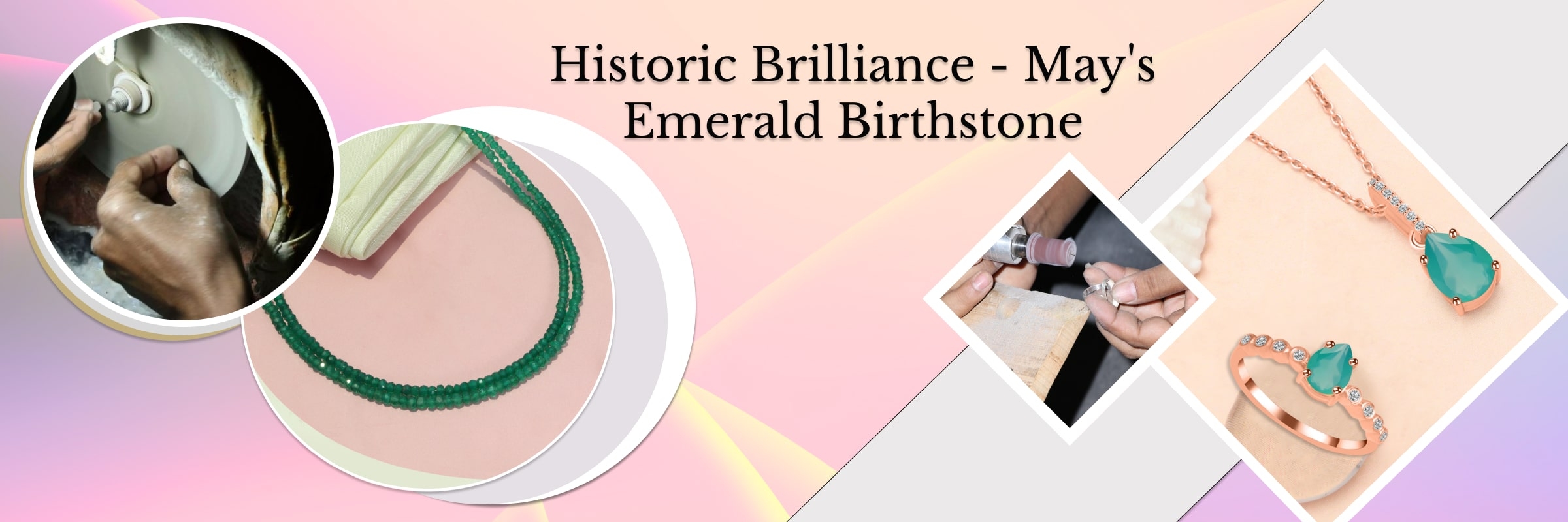 Emerald: The May Birthstone’s Cultural & Historical Significance