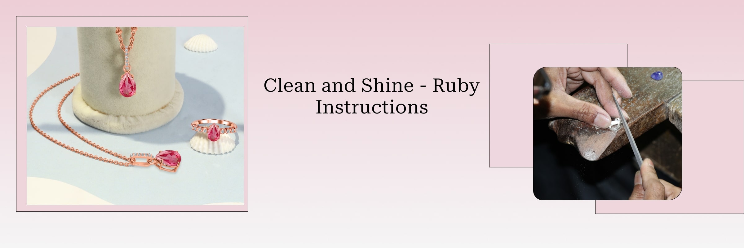Clean and Care Instructions for Ruby Clean and Care Instructions for Ruby