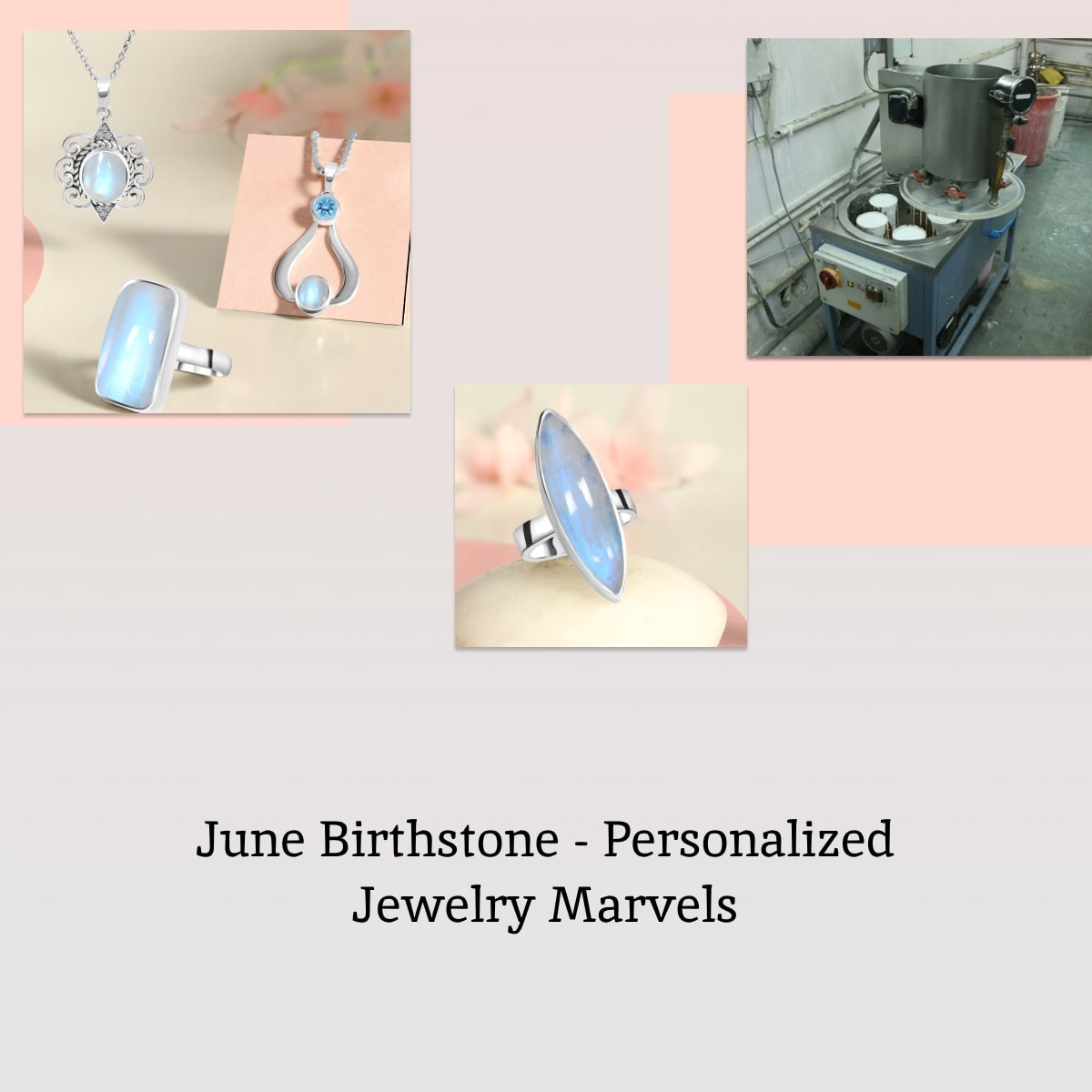 Customized June Birthstone Jewelry: Overview of Moonstone Customized June Birthstone Jewelry