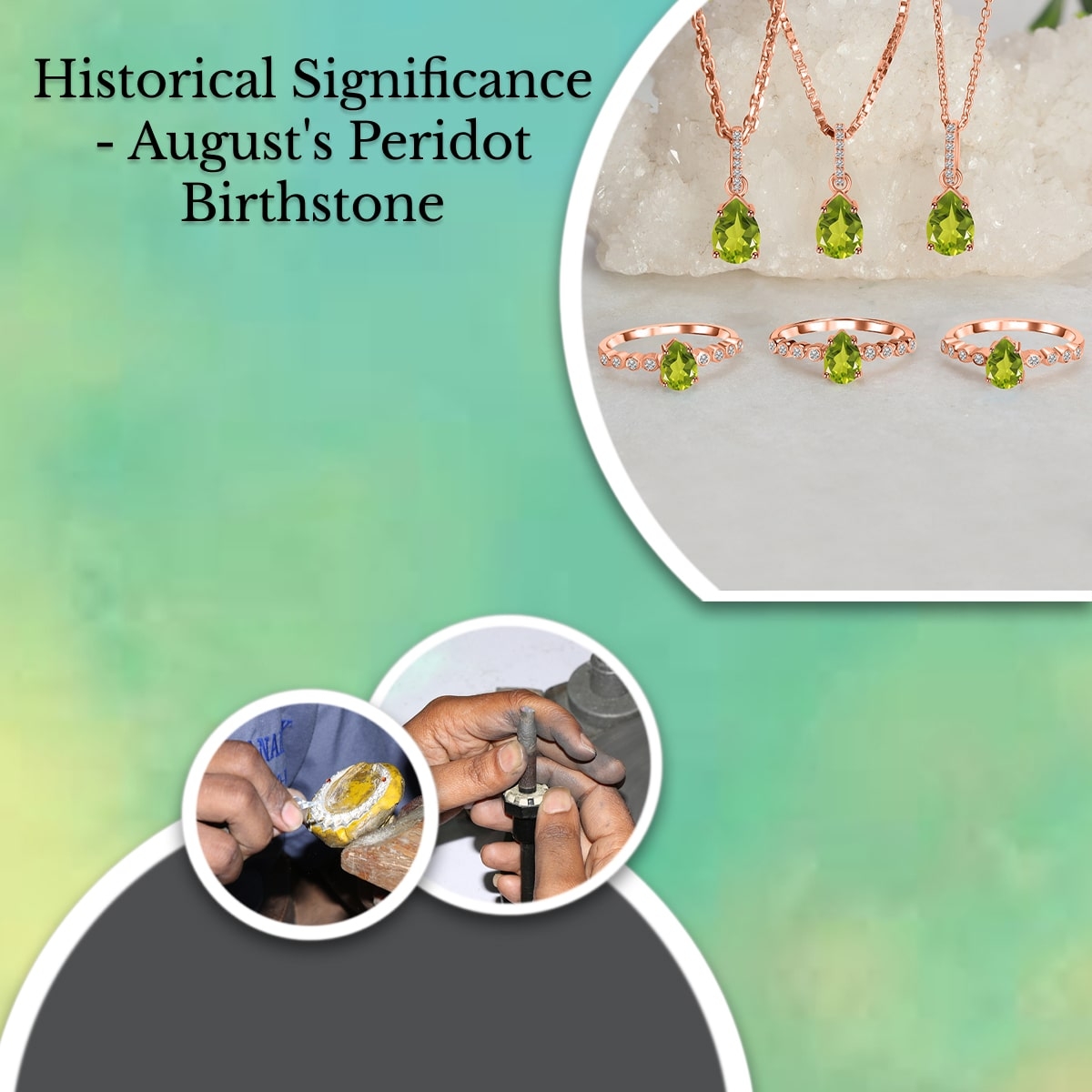 Cultural and Historical Importance of the August Birthstone Peridot