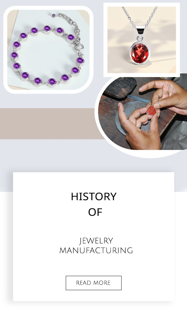 History of Jewelry Manufacturing