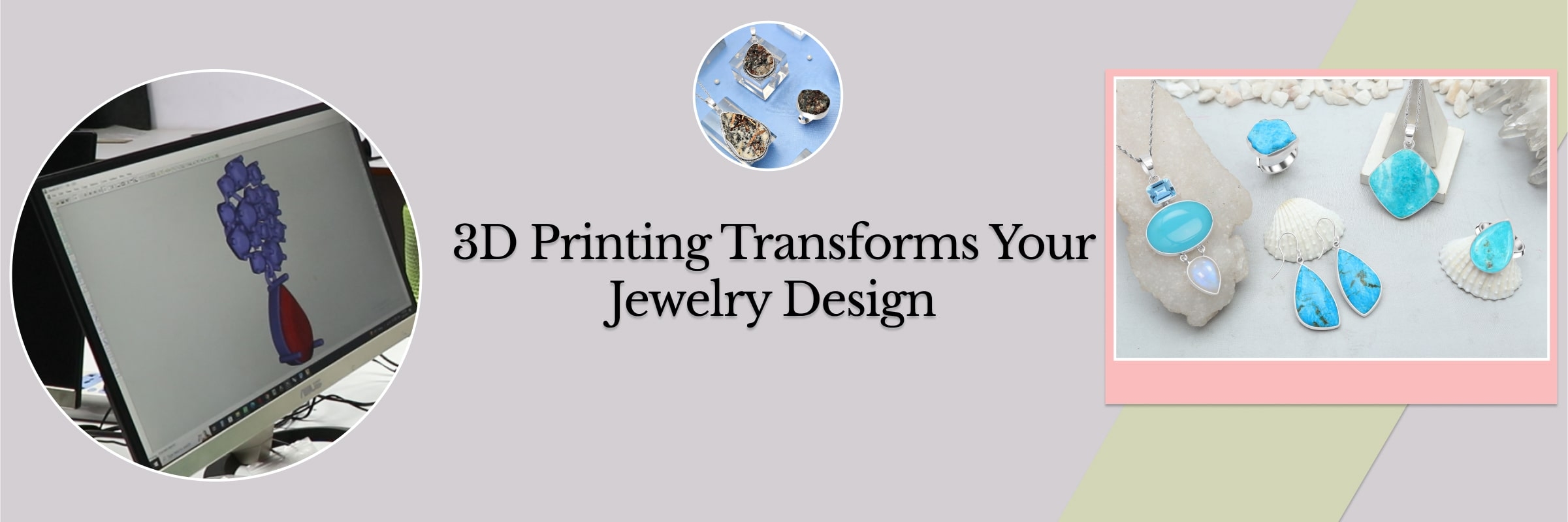 Your Jewelry Design With 3D Printing