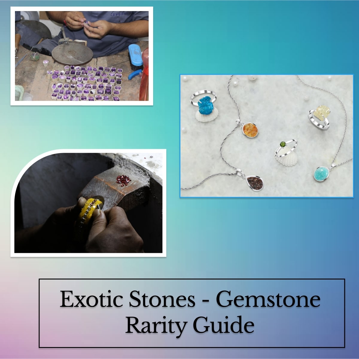 Top Exotic Gemstones