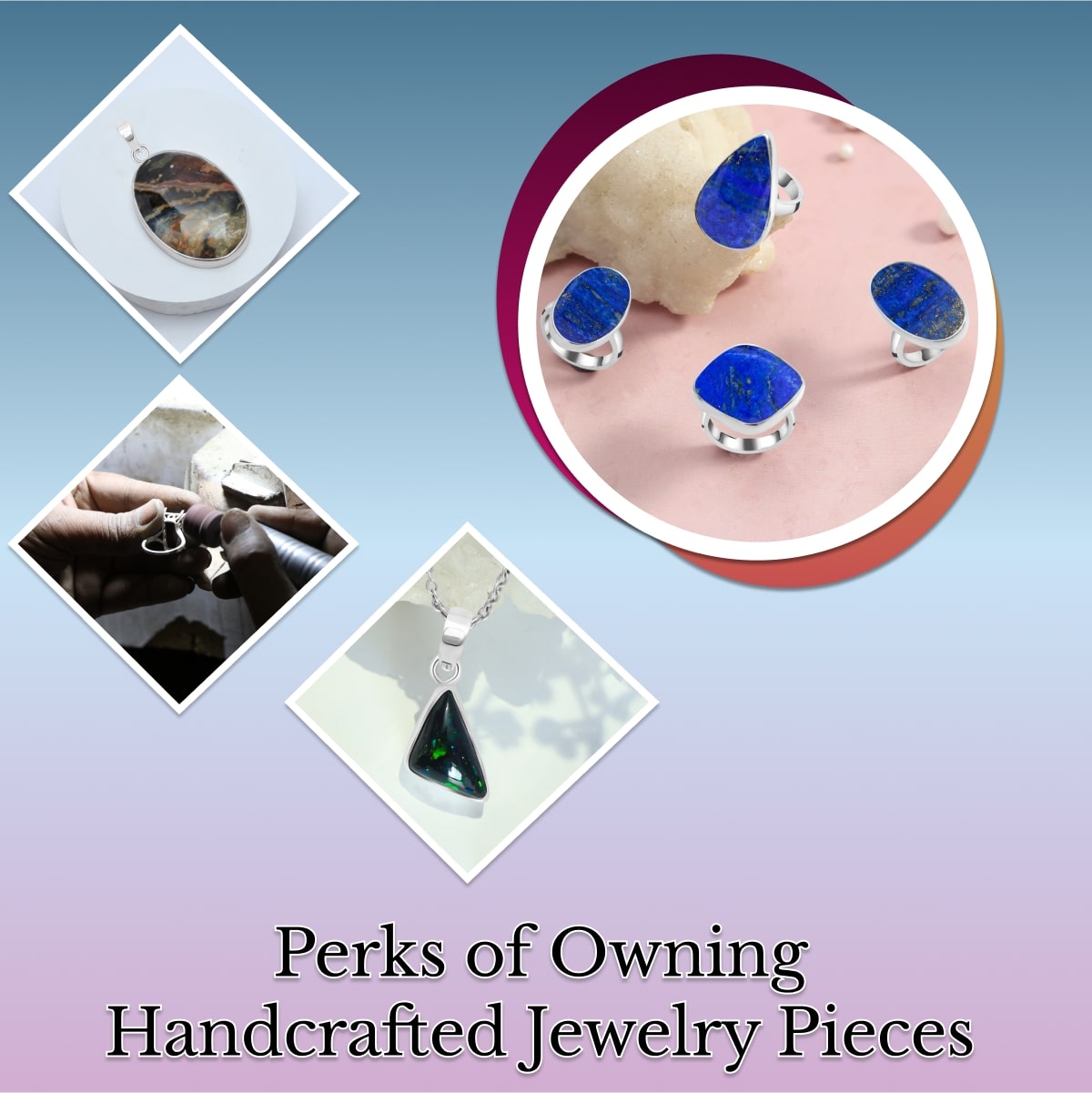 Benefits of Handcrafted Jewelry