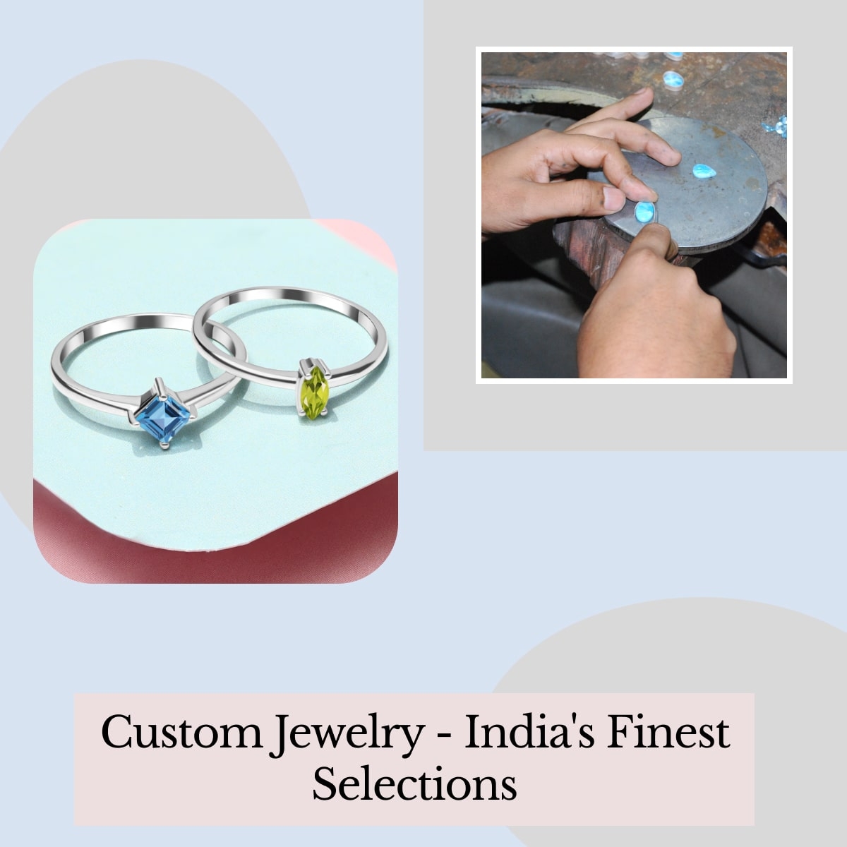Approach To Select the Best Place For Custom Jewelry In India