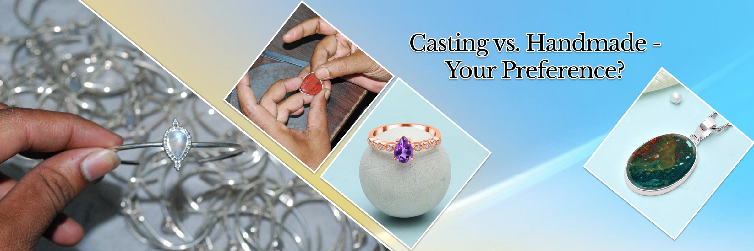 Casting Jewelry vs Handmade Jewelry
