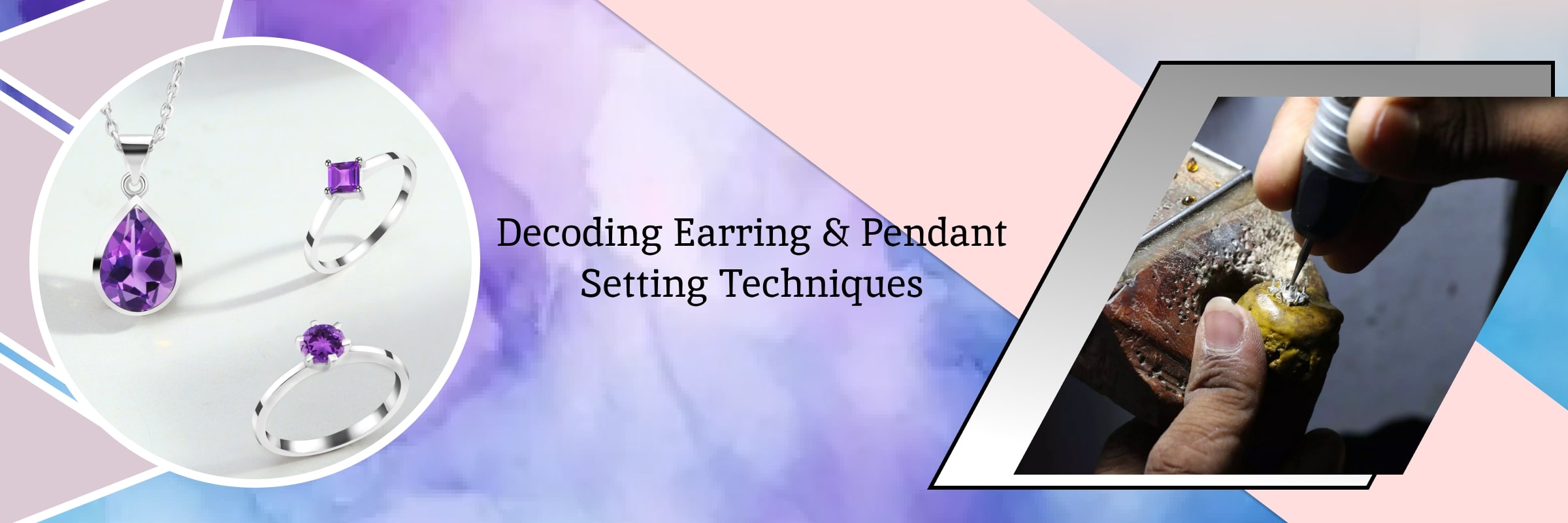 Understanding Earring and Pendant Settings