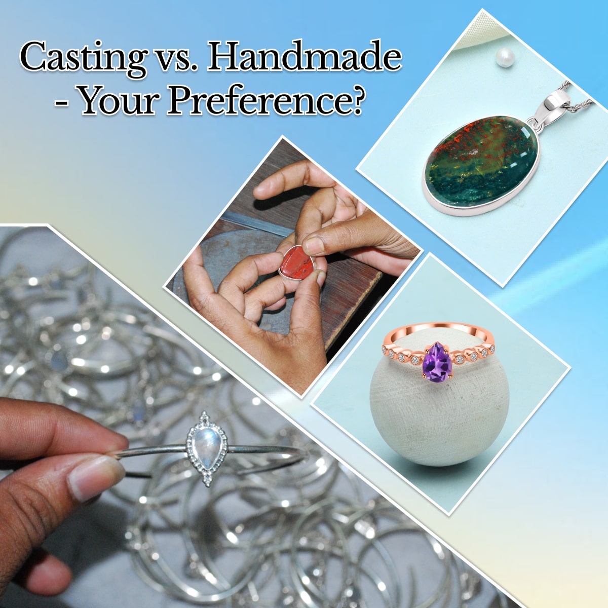 Casting Jewelry or Handmade Jewelry
