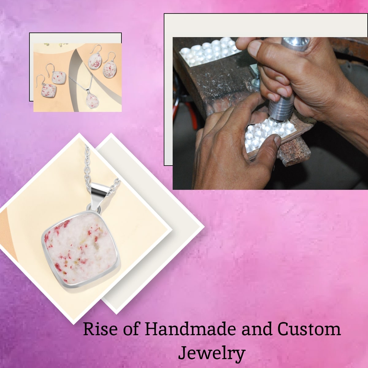 The Ascent of Custom and Handmade Jewelry