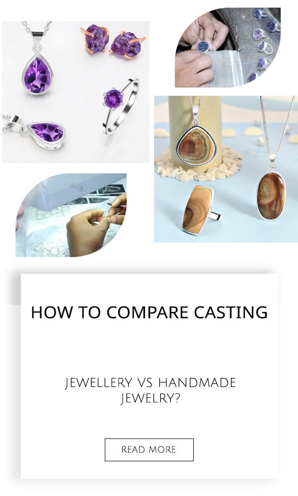 Casting Jewellery VS Handmade Jewelry
