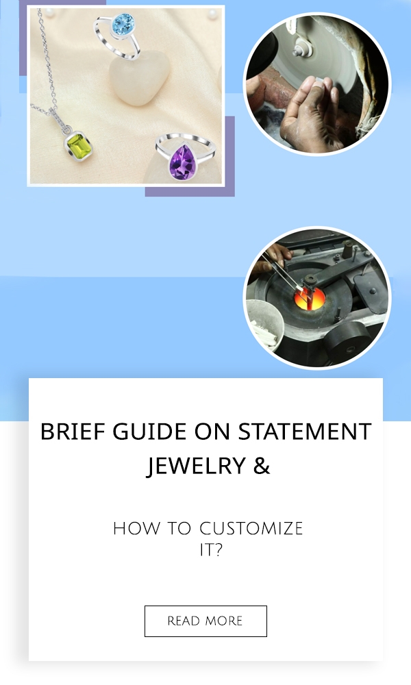 Brief Guide on Statement Jewelry & How to Customize It?