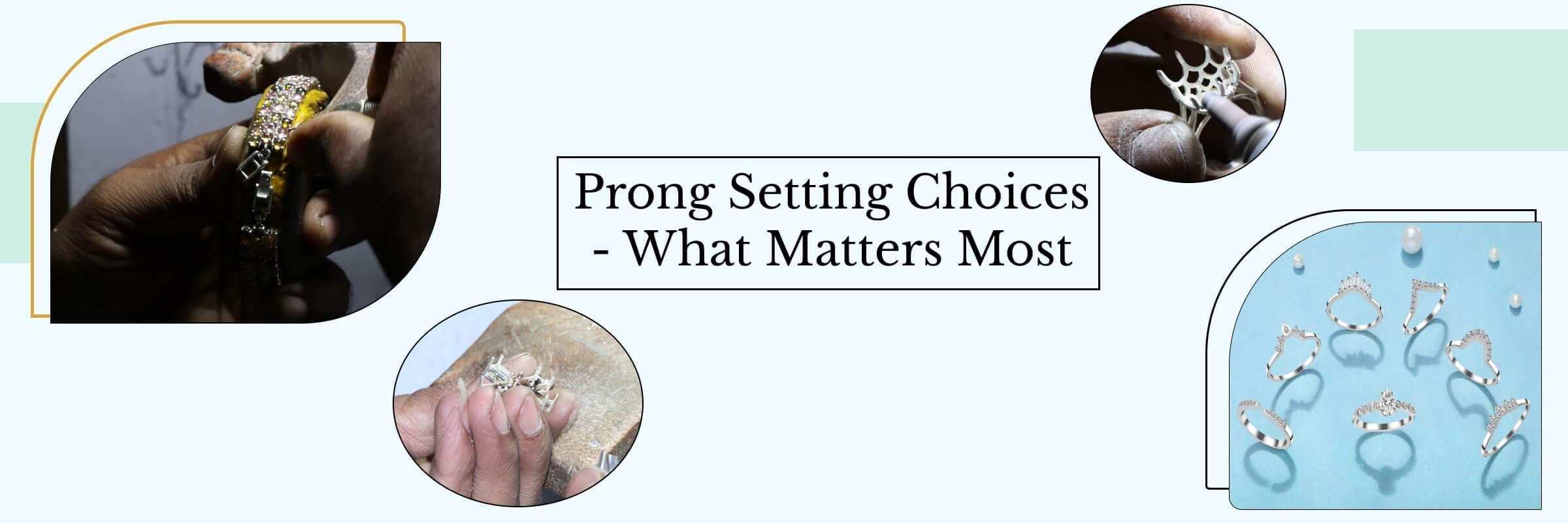 Consider This Before You Opt for Prong Setting