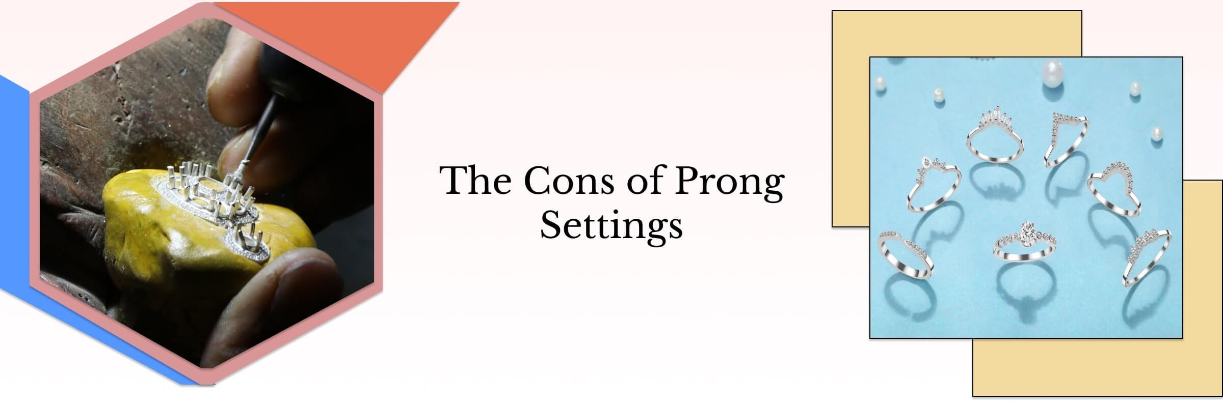 Disadvantages of Prong settings