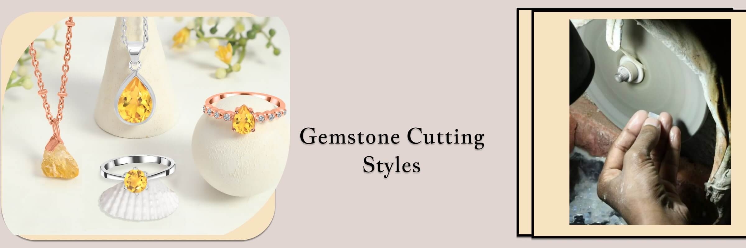 Types of Gemstone Cutting