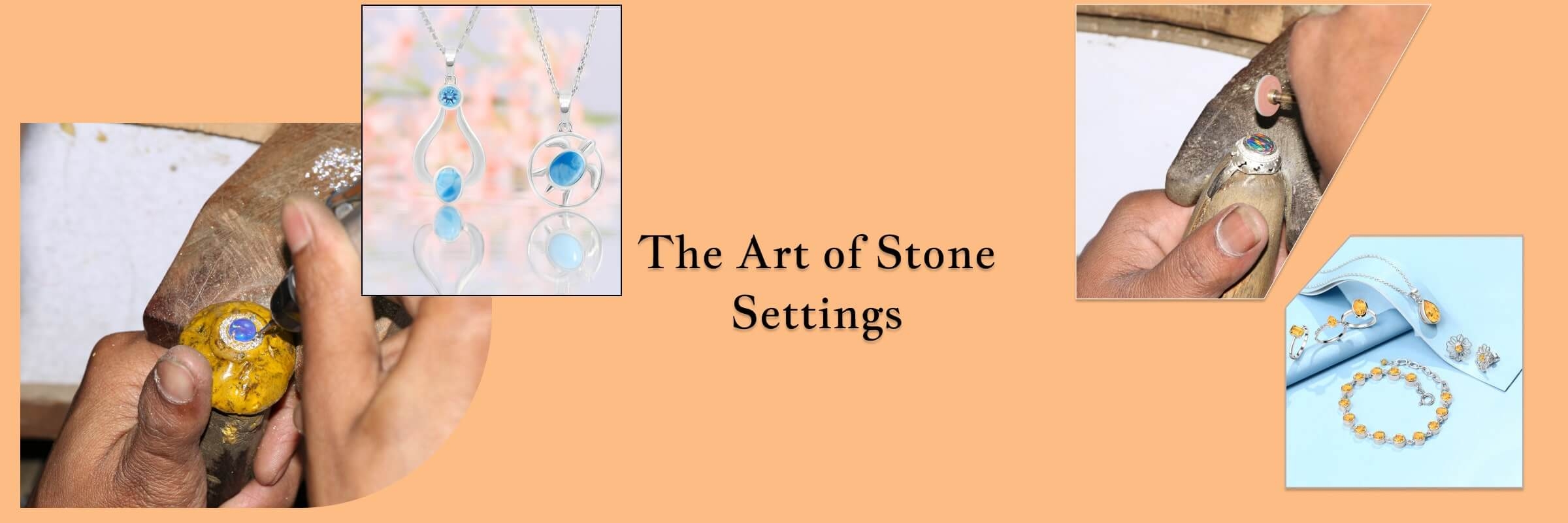 Stone Settings and its Process Stone Settings and its Process