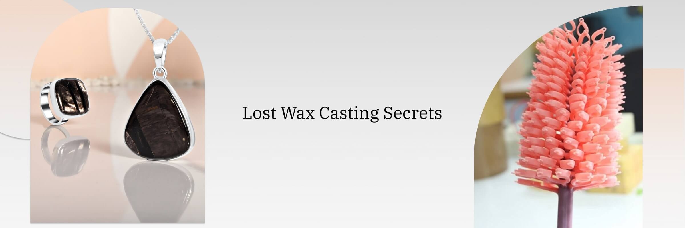 The Lost Wax Casting Guide: Definition & Process