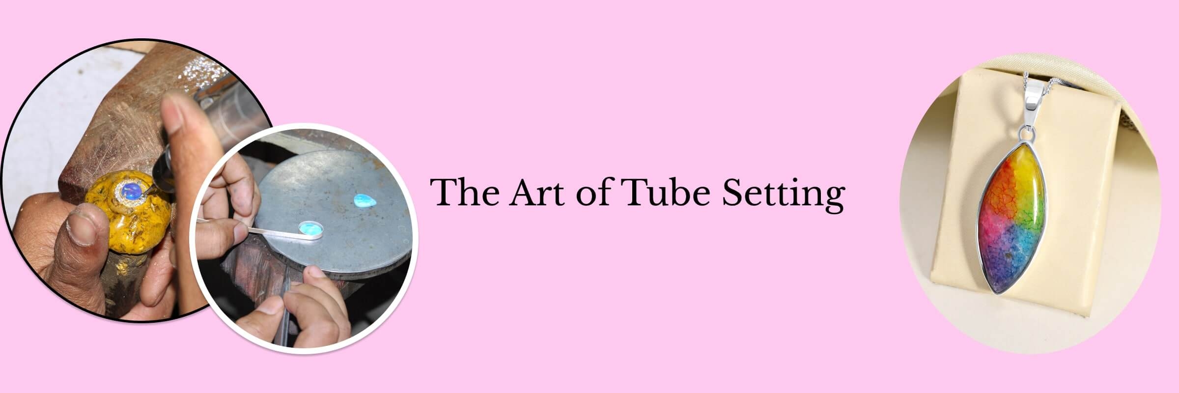Tube Setting Tube Setting