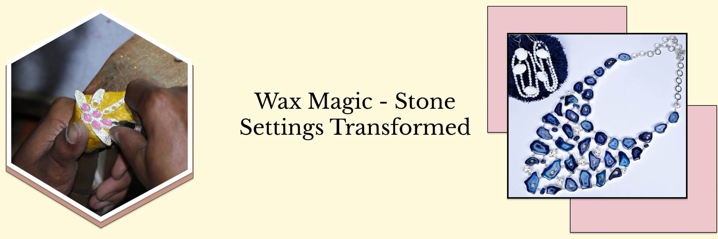 Wax Carved Stone Settings Wax Carved Stone Settings