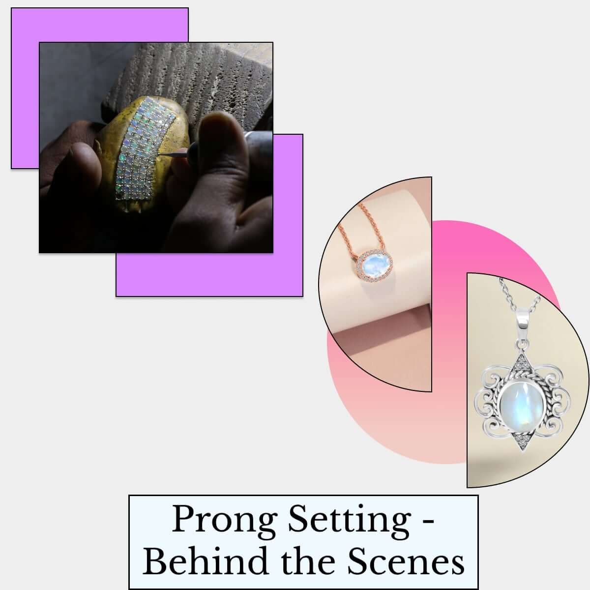 How is Prong Setting Made? How is Prong Setting Made?