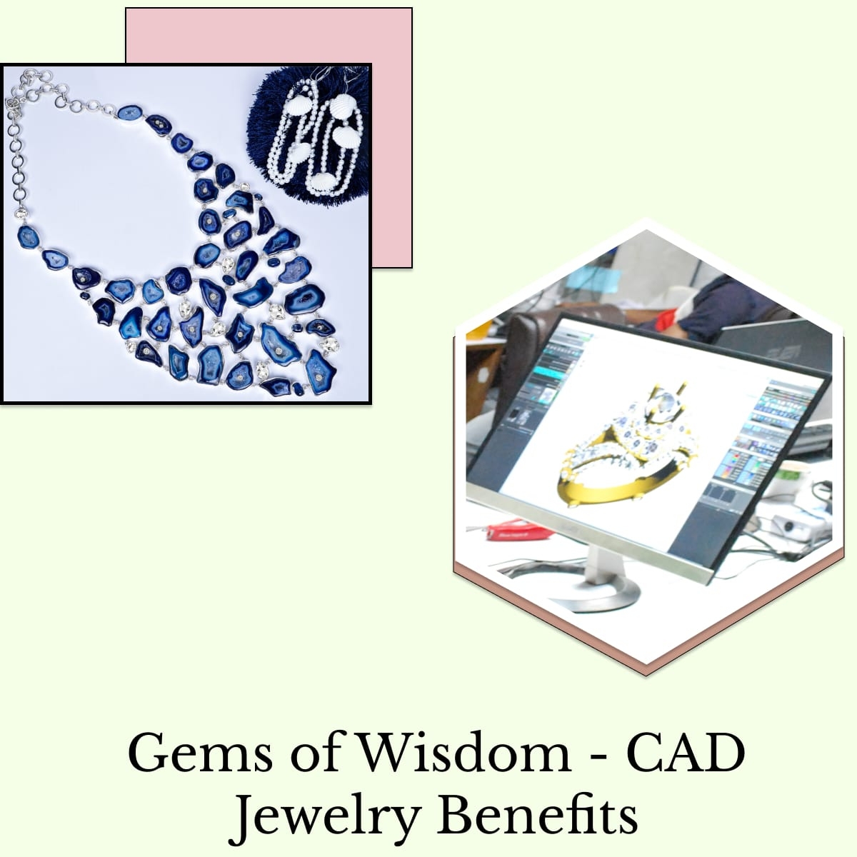 benefits Of CAD Jewelry Designing