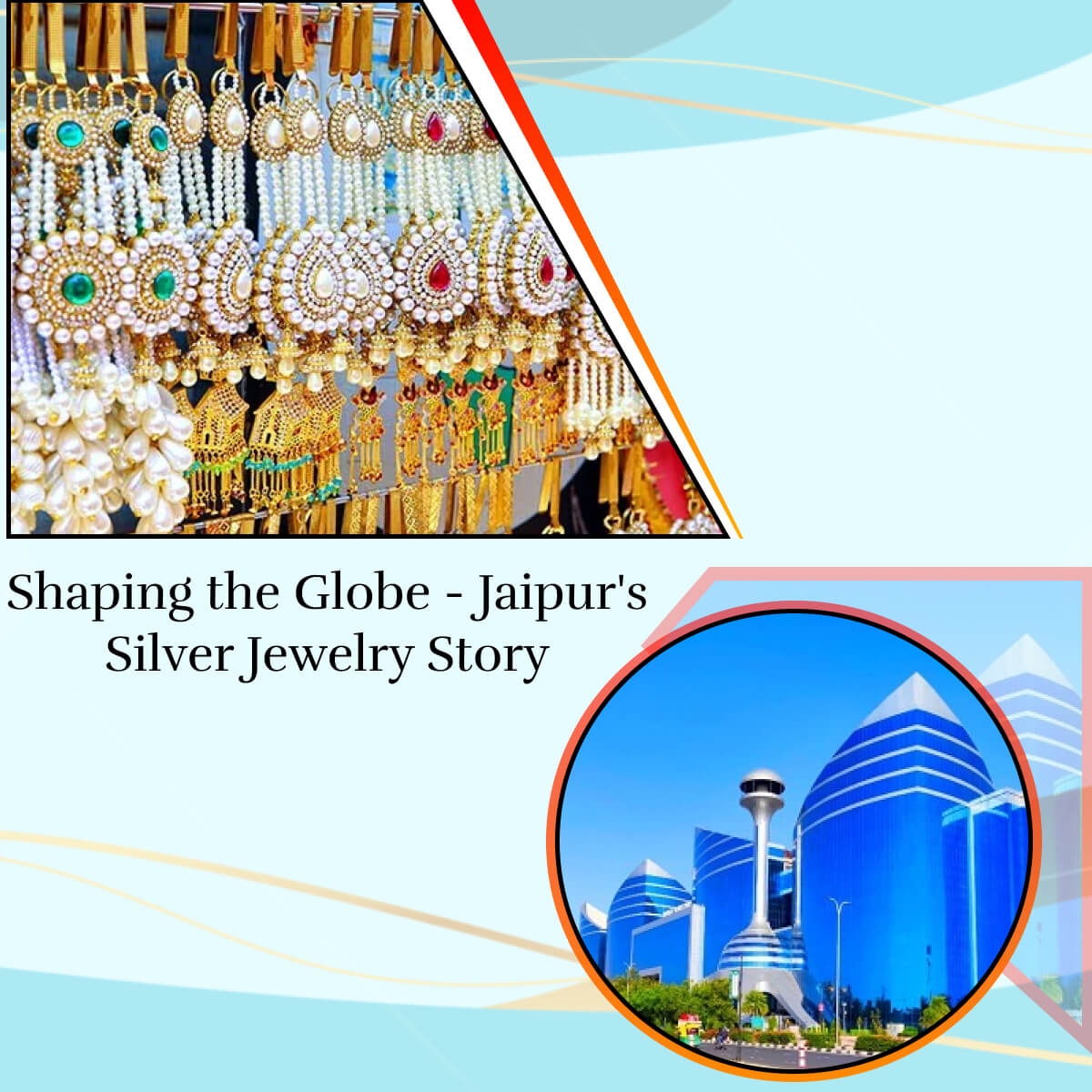 Jaipur: Its History of Silver Jewelry across the World Jaipur History of Silver Jewelry