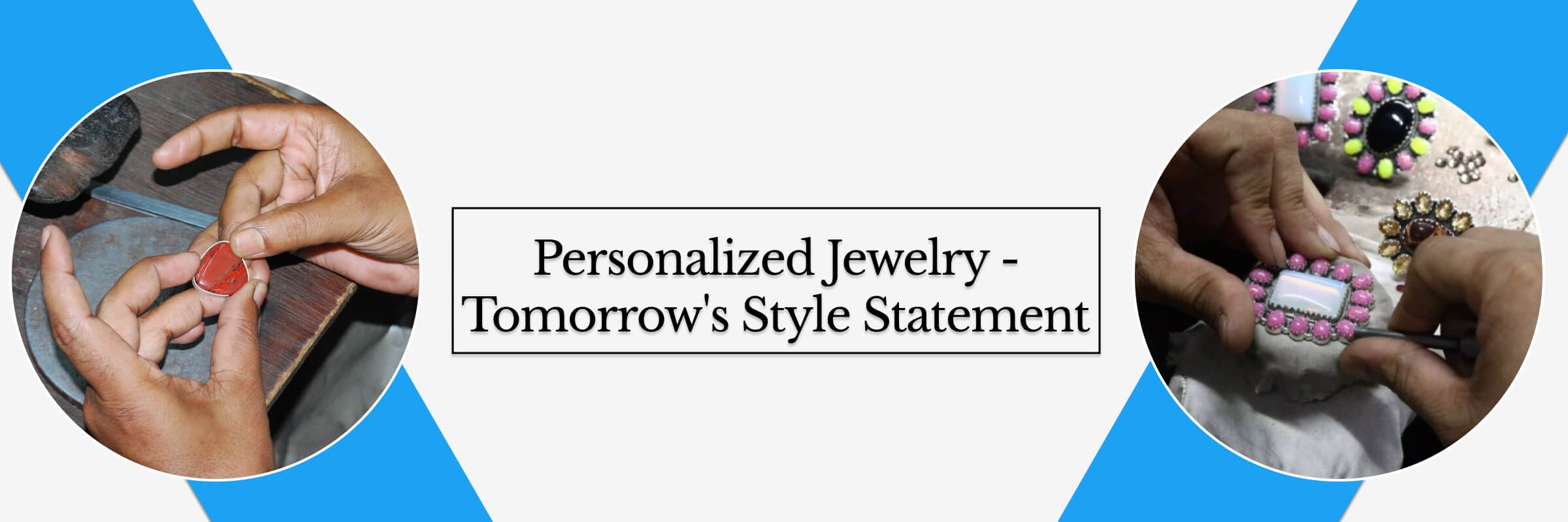 The Future of Personalized Jewelry