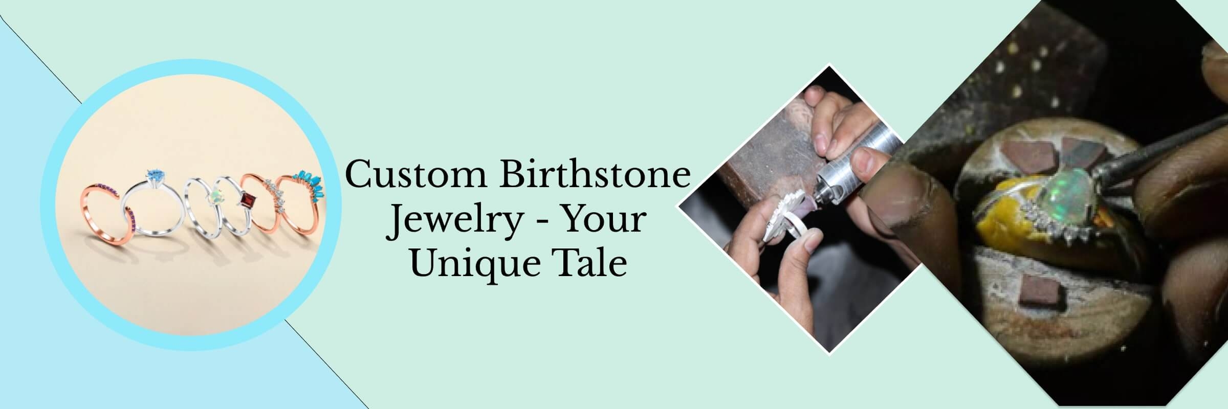 How To Design Custom Birthstone Jewelry