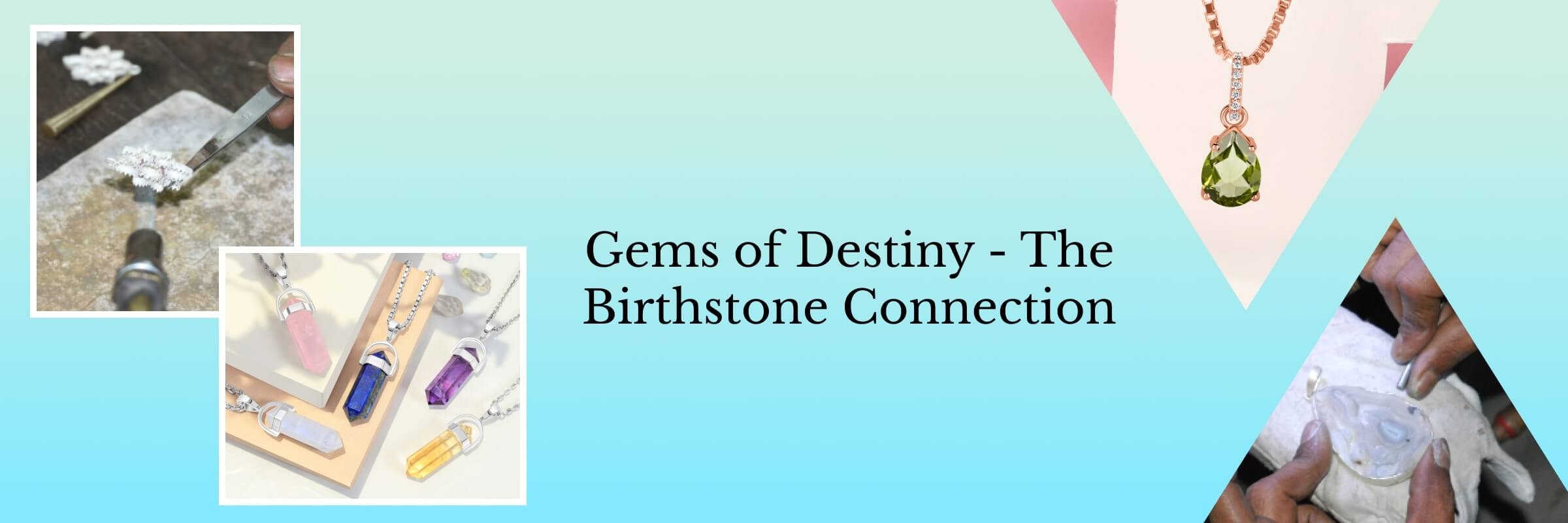 The Significance of Birthstones The Significance of Birthstones