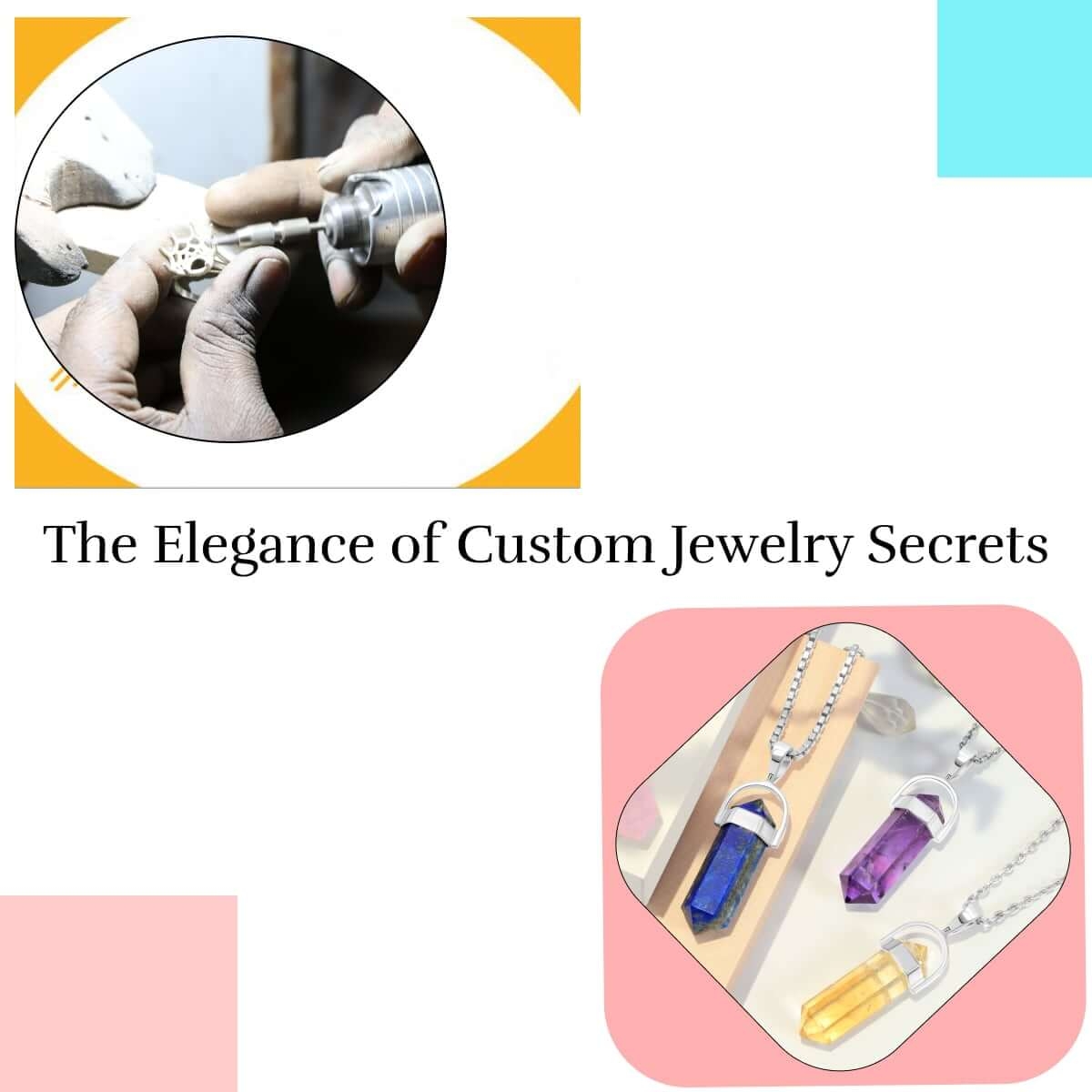 Secrets of Custom Jewelry