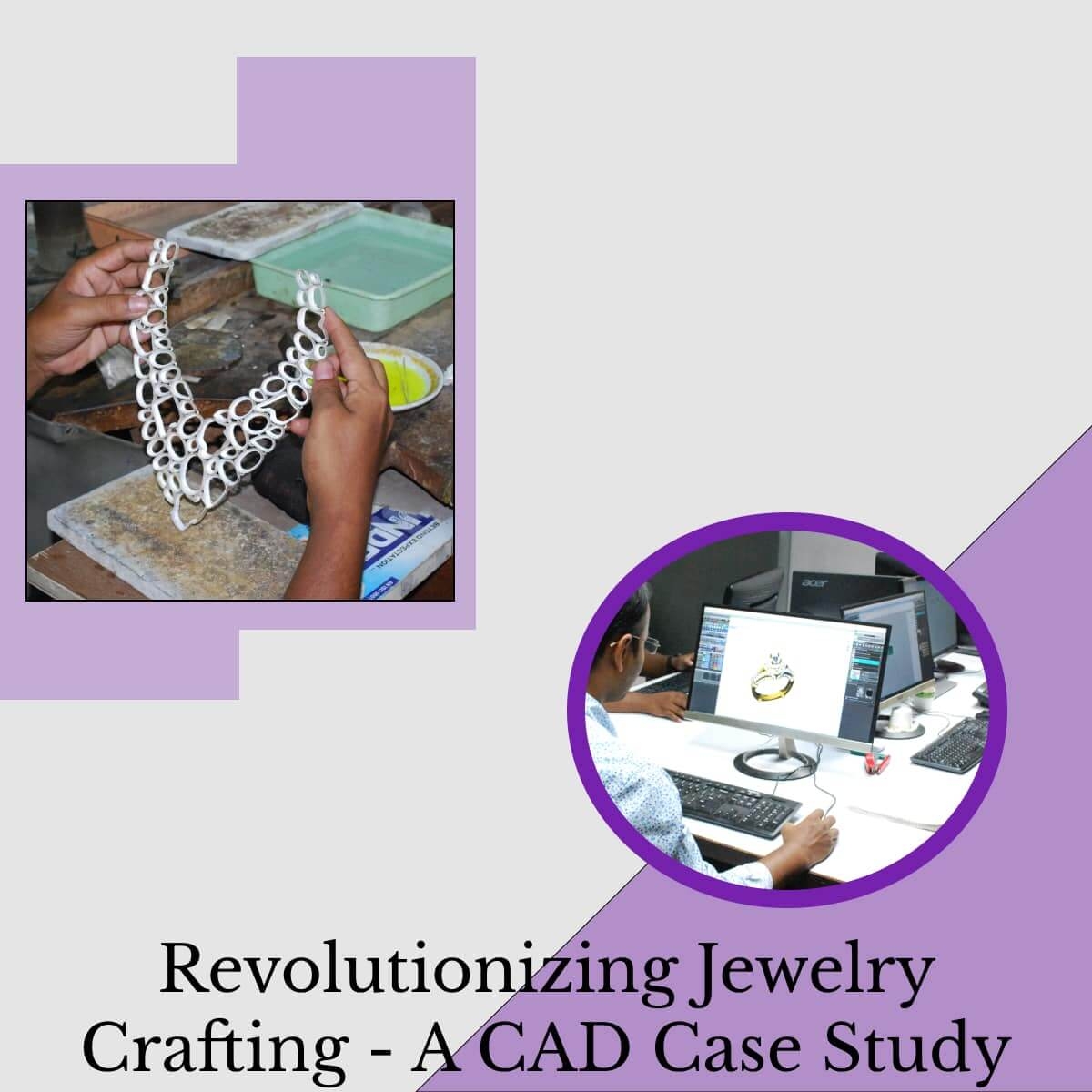 Case Study: Transforming a Traditional Jewelry Factory with CAD