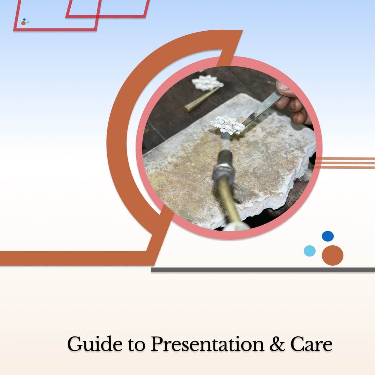 Presentation and Care Instructions