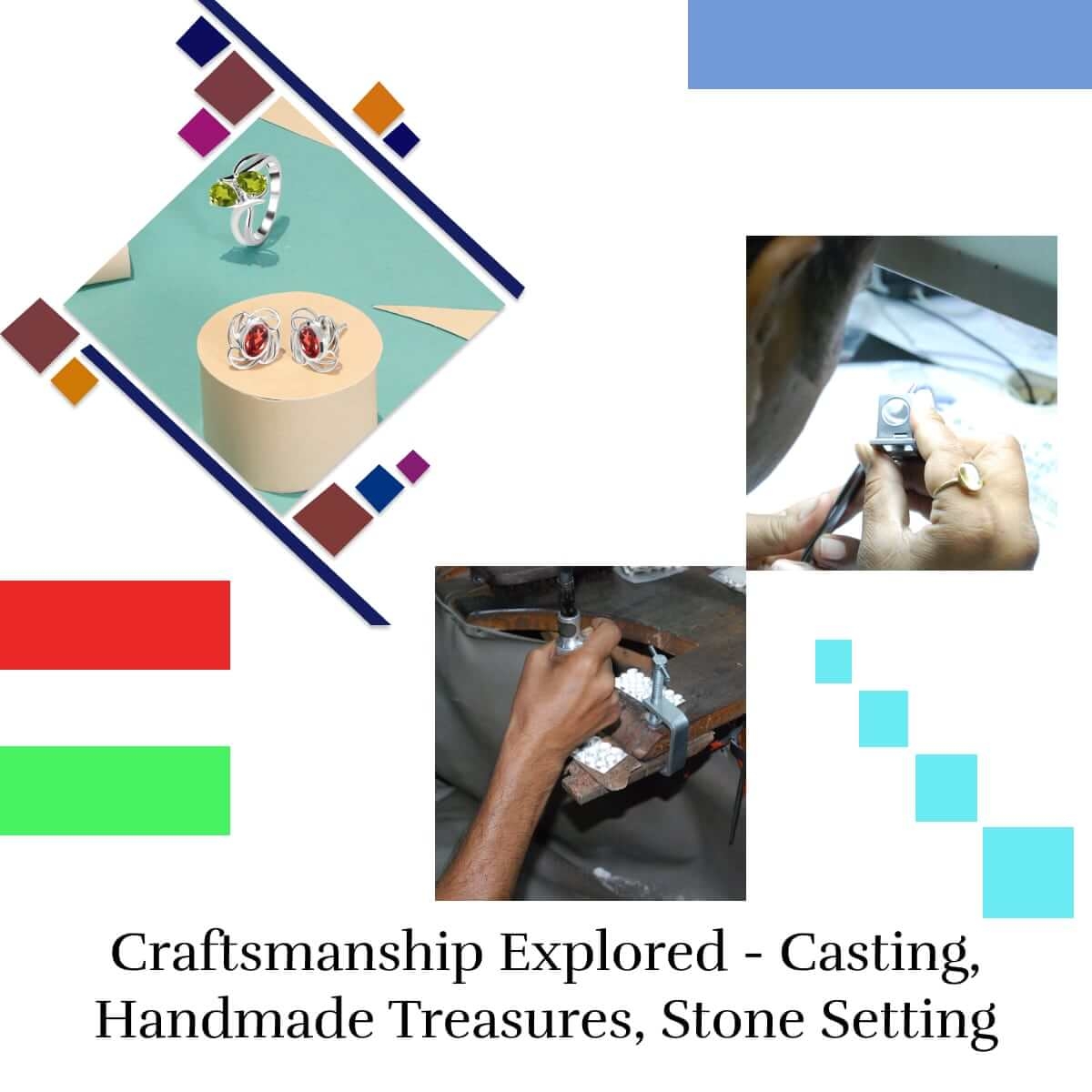Craftsmanship Unveiled: Casting, Handmade Creations, and Stone Setting