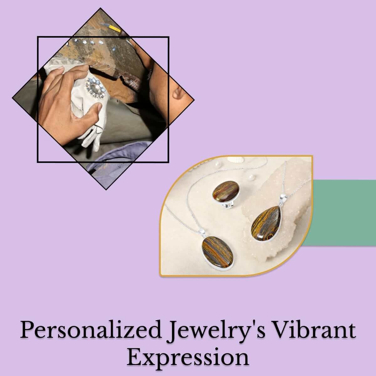 Personalized Jewelry: Give Life To Your Visions